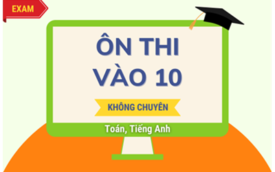 Picture of Tiếng Anh và Toán vào 10 mùa thi 2024
