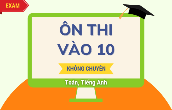 Picture of Tiếng Anh và Toán vào 10 mùa thi 2024